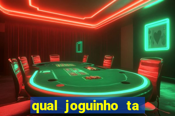 qual joguinho ta pagando agora